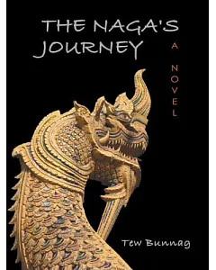 The Naga’s Journey: A Novel