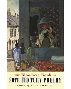 The Bloodaxe Book of 20th Century Poetry: From Britain and Ireland