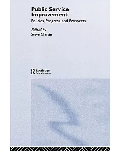 Public Service Improvement: Policies, Progress and Prospects