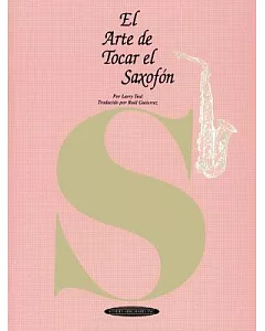 El Arte De Tocar El Saxofon