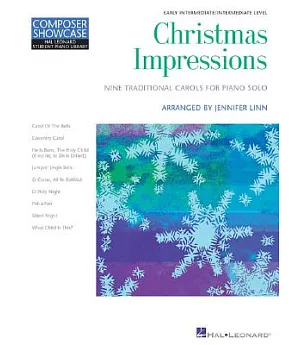 Christmas Impressions: Nine Traditional Carols For Piano Solo: Early Intermediate/Intermediate Level