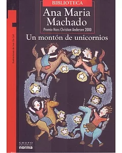 Un Monton de Unicornios/ A Mountain of Unicorns