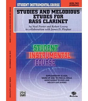 Studies and Melodious Etudes for Bass Clarinet: Level Two (Intermediate)