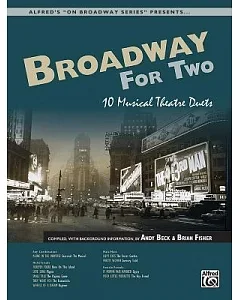 Broadway for Two, 10 Musical Theatre Duets: 10 Musical Theatre Duets