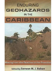 Enduring Geohazards in the Caribbean: Moving from the Reactive to the Proactive