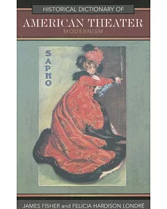 Historical Dictionary of American Theater: Modernism