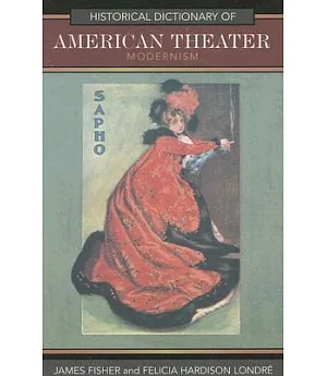 Historical Dictionary of American Theater: Modernism