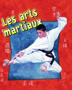 Les Arts Martiaux / Martial Arts in Action
