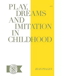 Play, Dreams, and Imitation in Childhood.