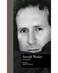 Arnold Wesker: A Casebook
