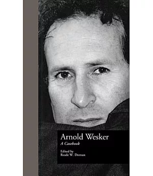 Arnold Wesker: A Casebook