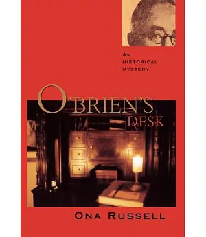 O’Brien’s Desk: An Historical Mystery