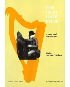 The Irish Harp Book: A Tutor And Companion