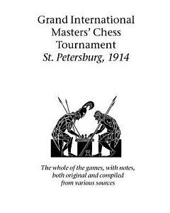Grand International Masters’ Chess Tournament St. Petersburg, 1914