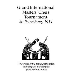 Grand International Masters’ Chess Tournament St. Petersburg, 1914