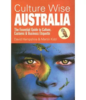 Culture Wise: Australia: The Essential Guide to Culture, Customs & Business Etiquette