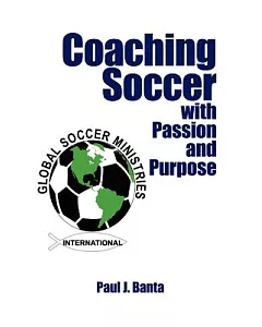 Coaching Soccer With Passion and Purpose