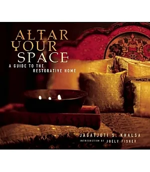 Altar Your Space: A Guide to the Restorative Home