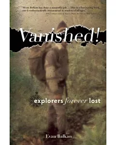 Vanished!: Explorers Forever Lost