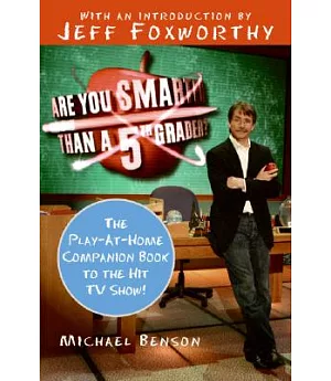 Are You Smarter Than a Fifth Grader?: The Play-at-home Companion Book to the Hit TV Show!