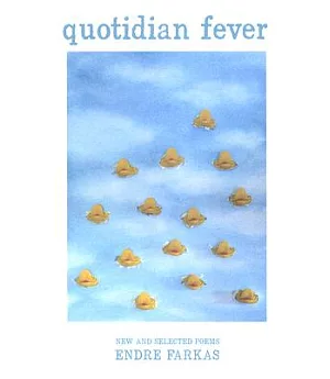 Quotidian Fever: New and Selected Poems: 1974-2007