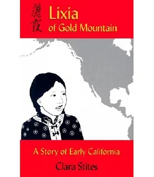 Lixia of Gold Mountain: A Story of Early California