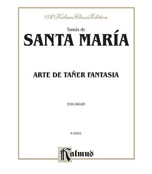 Arte De Taner Fantasia for Organ: A Kalmus Classic Edtion