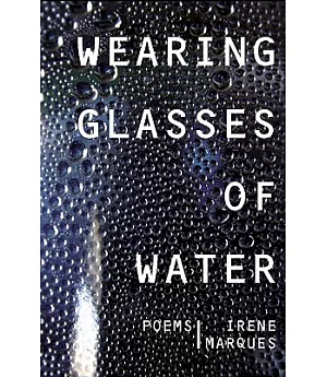 Wearing Glasses of Water: Poems