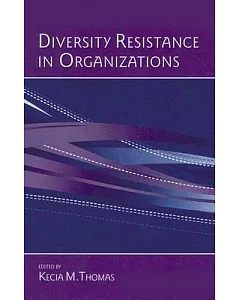 Diversity Resistance in Organizations