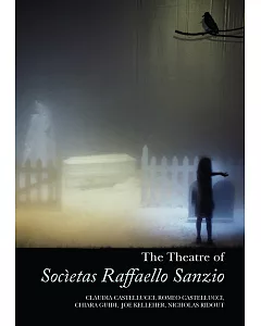 The Theatre of Societas Raffaello Sanzio