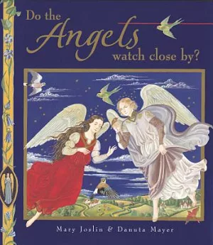 Do the Angels Watch Close By?
