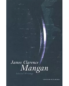 james clarence Mangan: Selected Writings