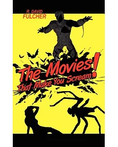 The Movies That Make You Scream!