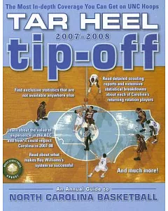 Tar Heel Tip-off 2007-2008: An Annual Guide to North Carolina Basketball