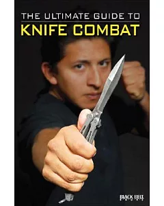 The Ultimate Guide to Knife Combat