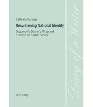 Reawakening National Identity: Dostoevskii’s Diary of a Writer and Its Impact on Russian Society