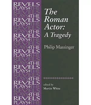 The Roman Actor: A Tragedy