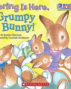 Spring Is Here, Grumpy Bunny! / The Grumpy Bunny’s Too Many Bunnybabies