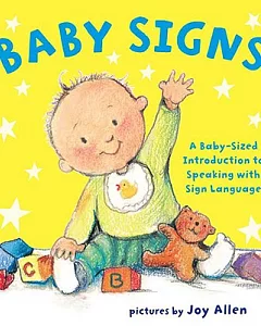 Baby Signs: A Baby-Sized Introduction to Speaking With Sign Language