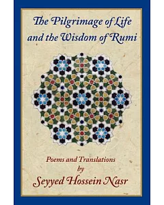 The Pilgrimage of Life and the Wisdom of Rumi