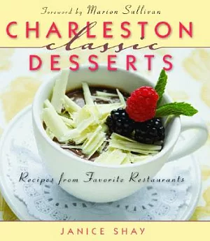 Charleston Classic Desserts: Recipes from Favorite Restaurants