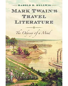 Mark Twain’s Travel Literature: The Odyssey of a Mind