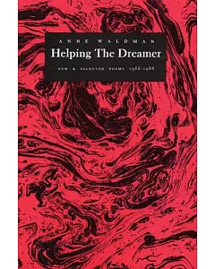 Helping the Dreamer: New and Selected Poems 1966-1988