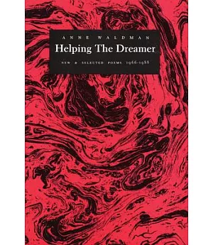 Helping the Dreamer: New and Selected Poems 1966-1988
