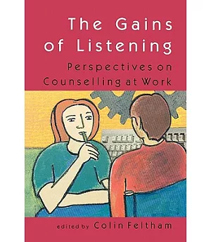 The Gains of Listening: Perspectives on Counseling at Work