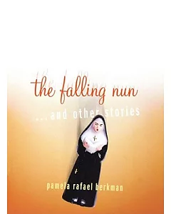 The Falling Nun: And Other Stories