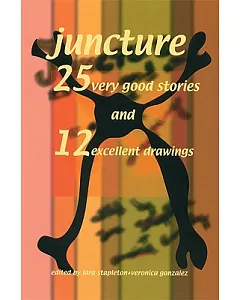 Juncture: 25 Very Good Stories and 12 Excellent Drawings