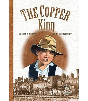 Copper King: An Orphan Train Story