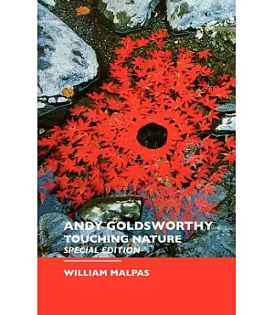 Andy Goldsworthy: Touching Nature