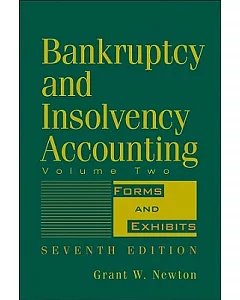 Bankruptcy and Insolvency Accounting: Forms and Exhibits